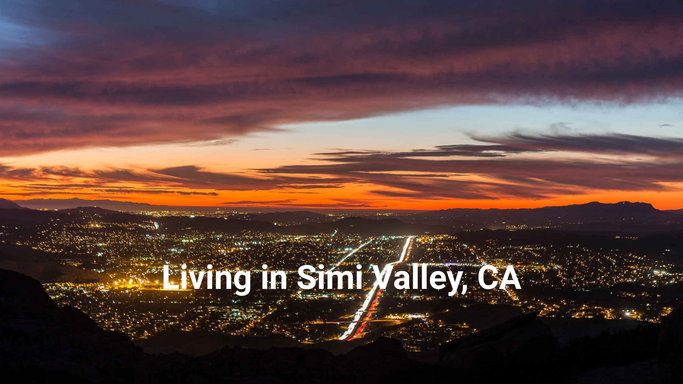 Living in Simi Valley, CA
