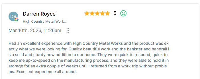 New Google Review for High Country Metal Works | Darren Royce New Google Review for High Country Metal Works | Darren Royce