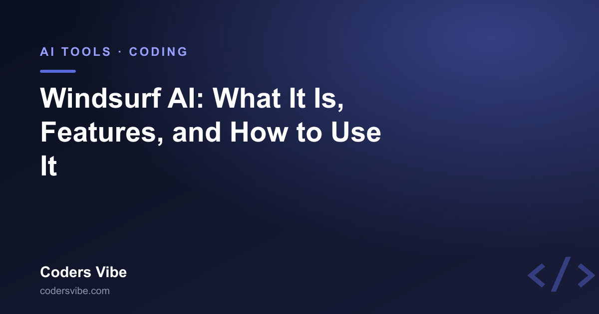 Windsurf AI: What It Is, Features, and How to Use It