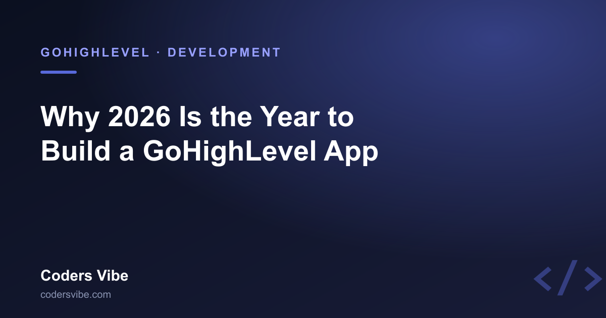 Why 2026 Is the Year to Build a GoHighLevel App (0% Commission Until December)