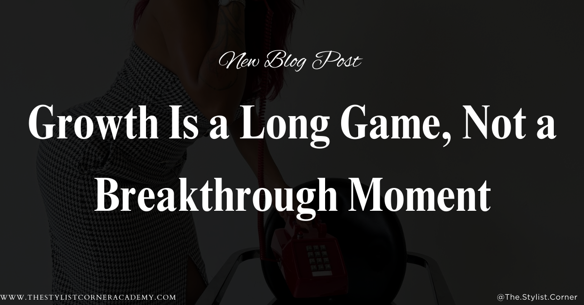 Growth Is a Long Game, Not a Breakthrough Moment