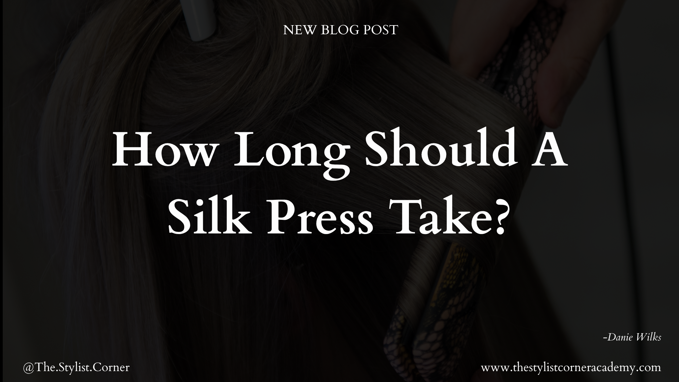 How Long Should a Silk Press Take?