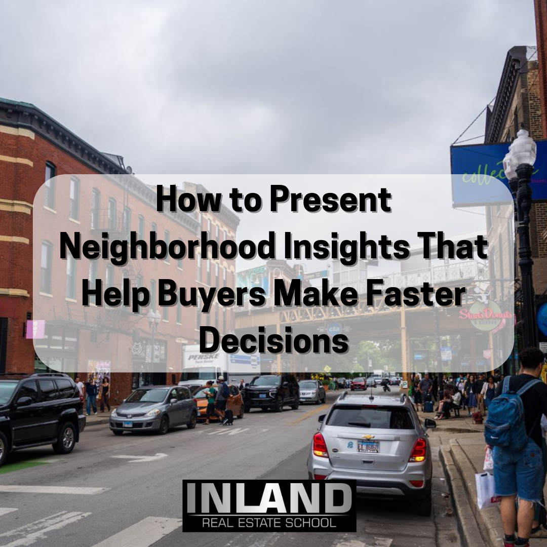 How to Present Neighborhood Insights That Help Buyers Make Faster Decisions