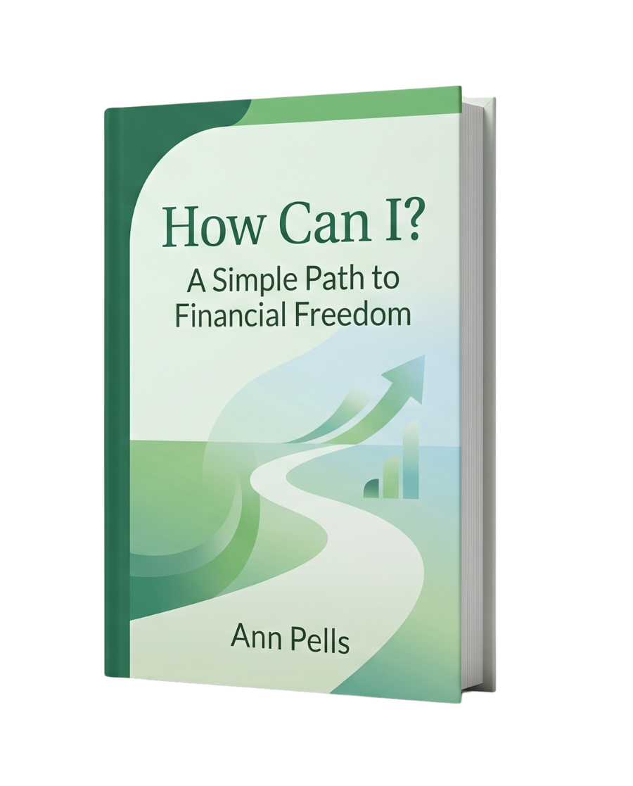 How Can I? — A Simple Path to Financial Freedom by Ann Pells