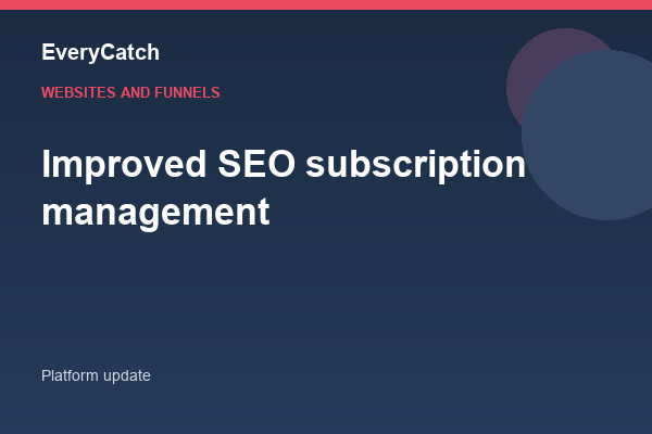 Improved SEO subscription management