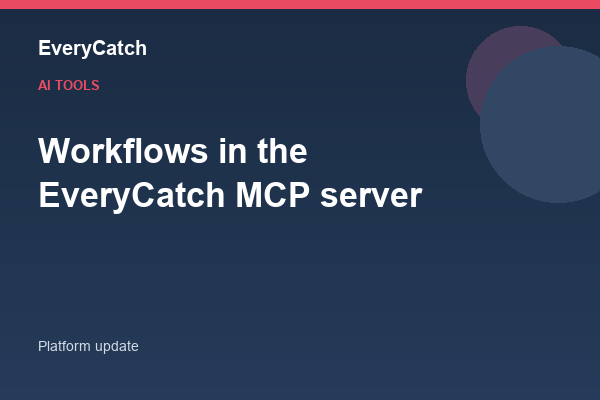 Workflows in the EveryCatch MCP server