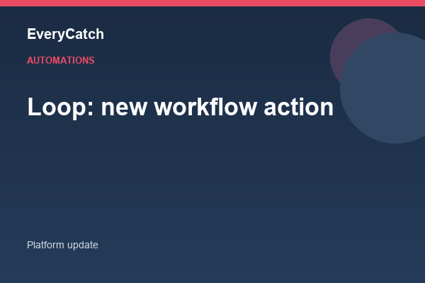 Loop: new workflow action