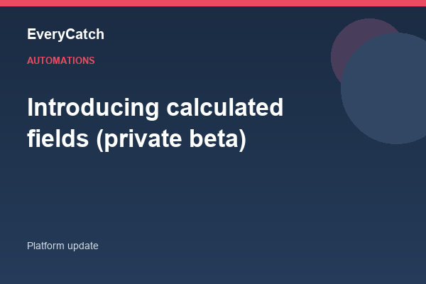 Introducing calculated fields (private beta)