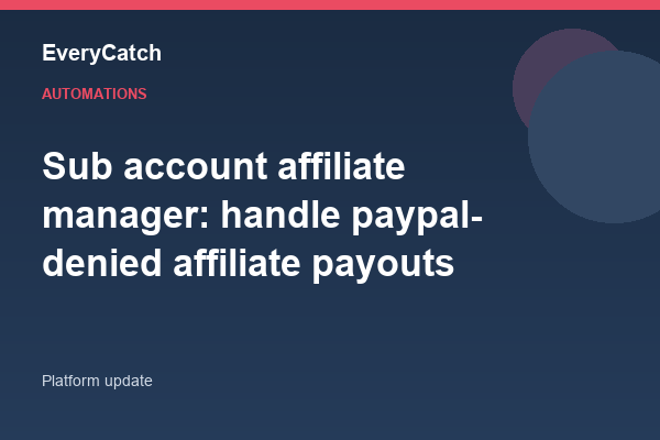 Sub account affiliate manager: handle paypal-denied affiliate payouts