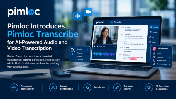 Pimloc Introduces AI-Powered Transcription Solution