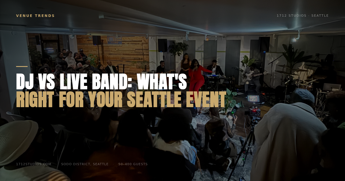 DJ vs Live Band: What's Right for Your Seattle Event, 1712 Studios Seattle