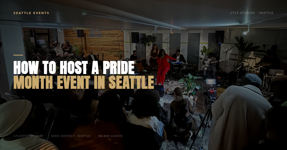 How to Host a Pride Month Event in Seattle — 1712 Studios Seattle