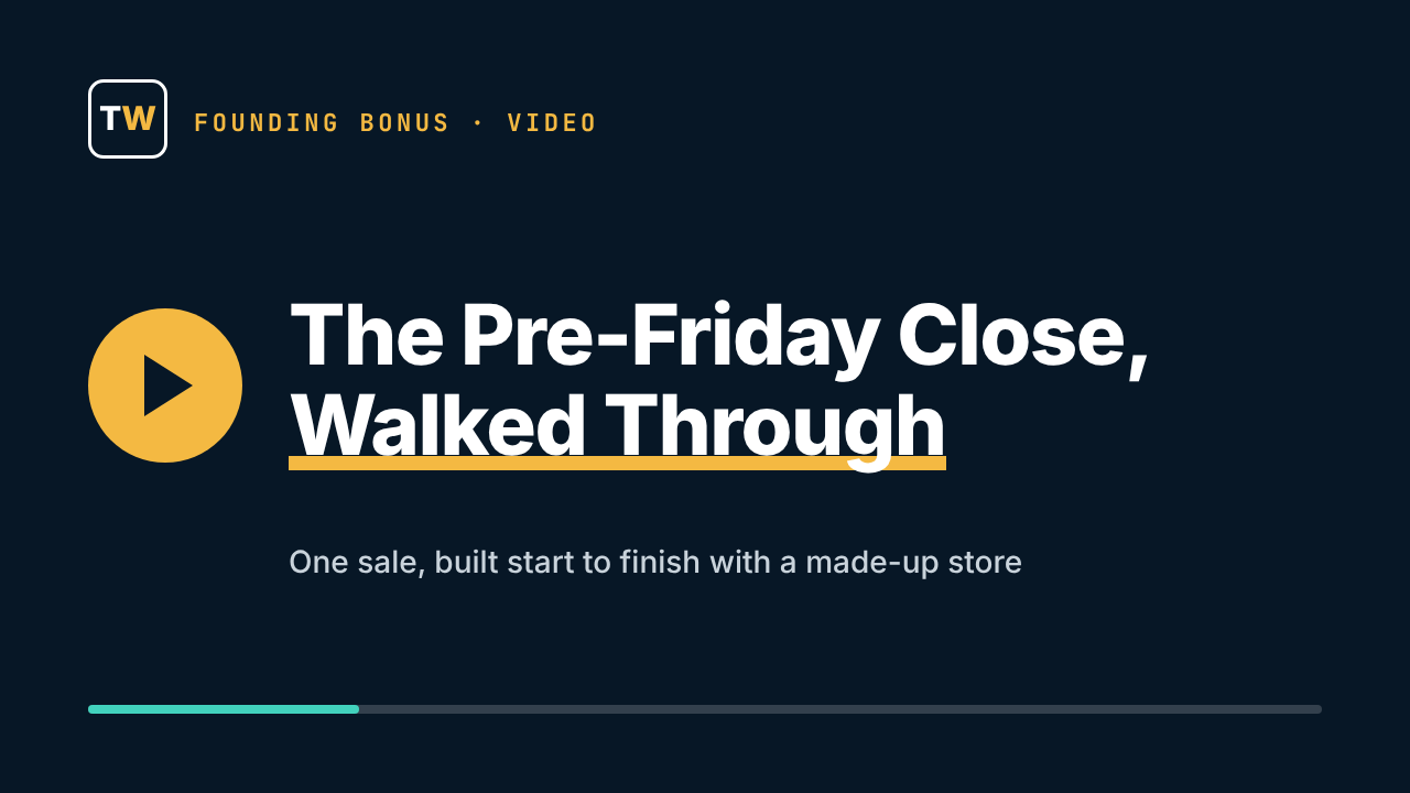 Founding bonus video: The Pre-Friday Close, Walked Through