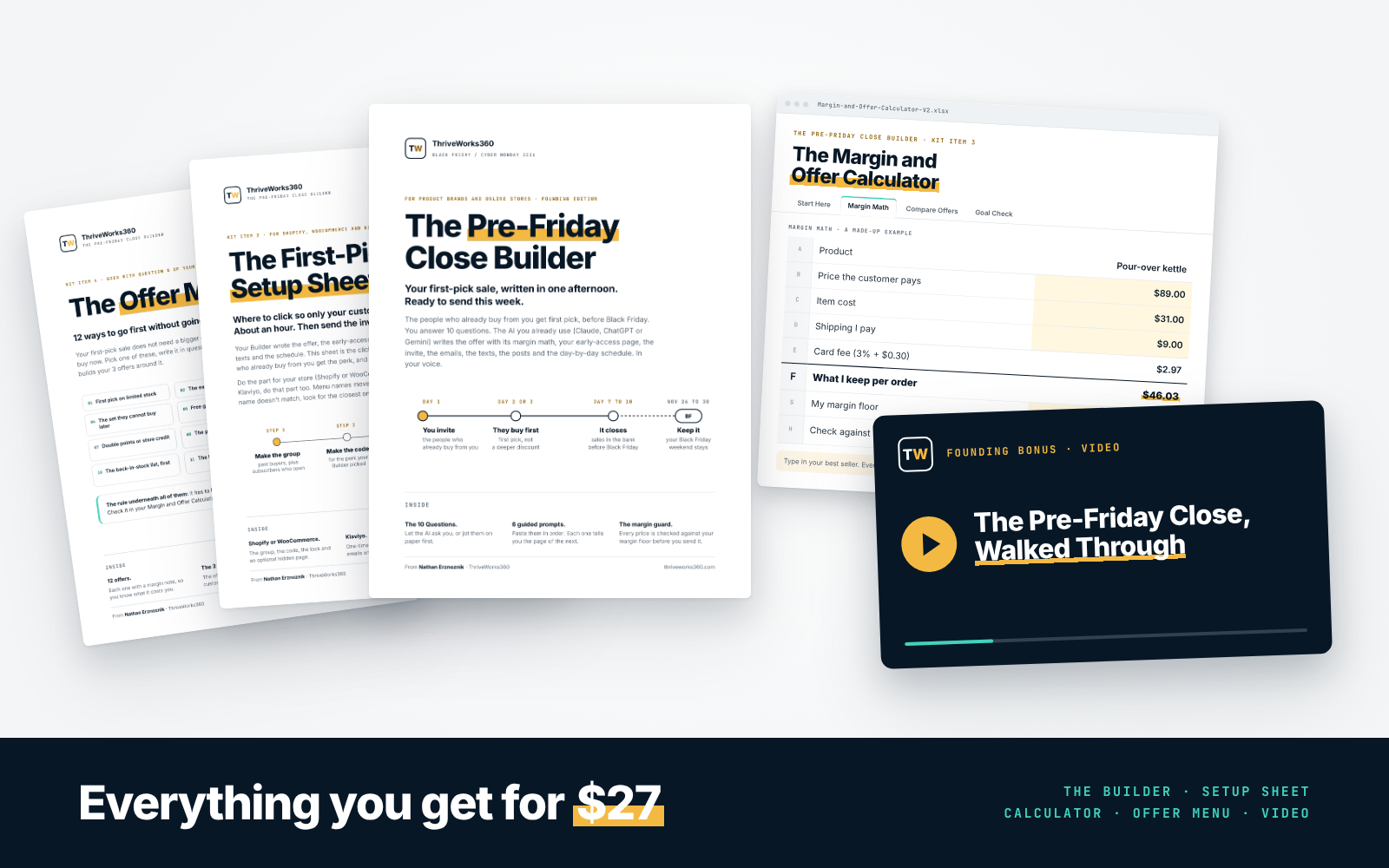Everything you get for $27: the Pre-Friday Close Builder, the First-Pick Sale Setup Sheet, the Margin and Offer Calculator, the Offer Menu and the founding bonus video