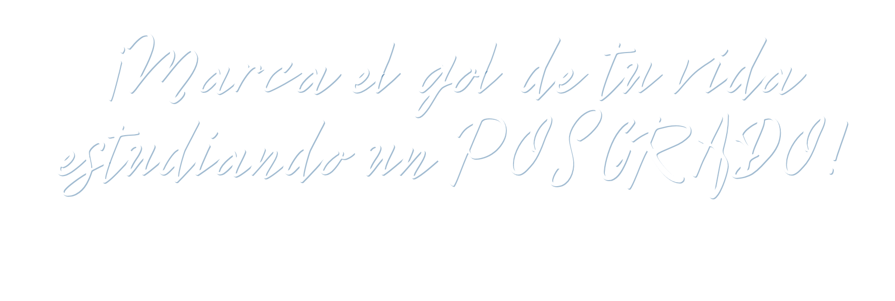 ¡Marca el gol de tu vida estudiando un POSGRADO!