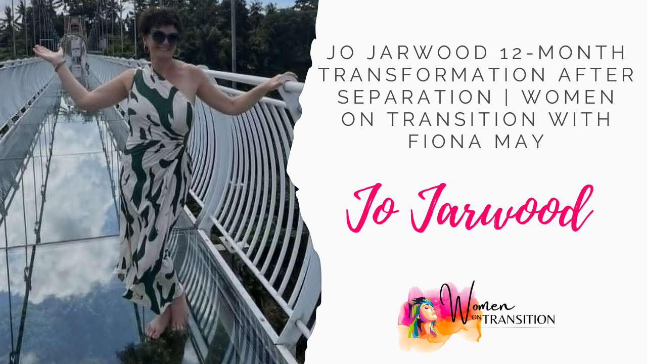 Watch Jo Jarwood's 12-Month Transformation After Separation testimonial video