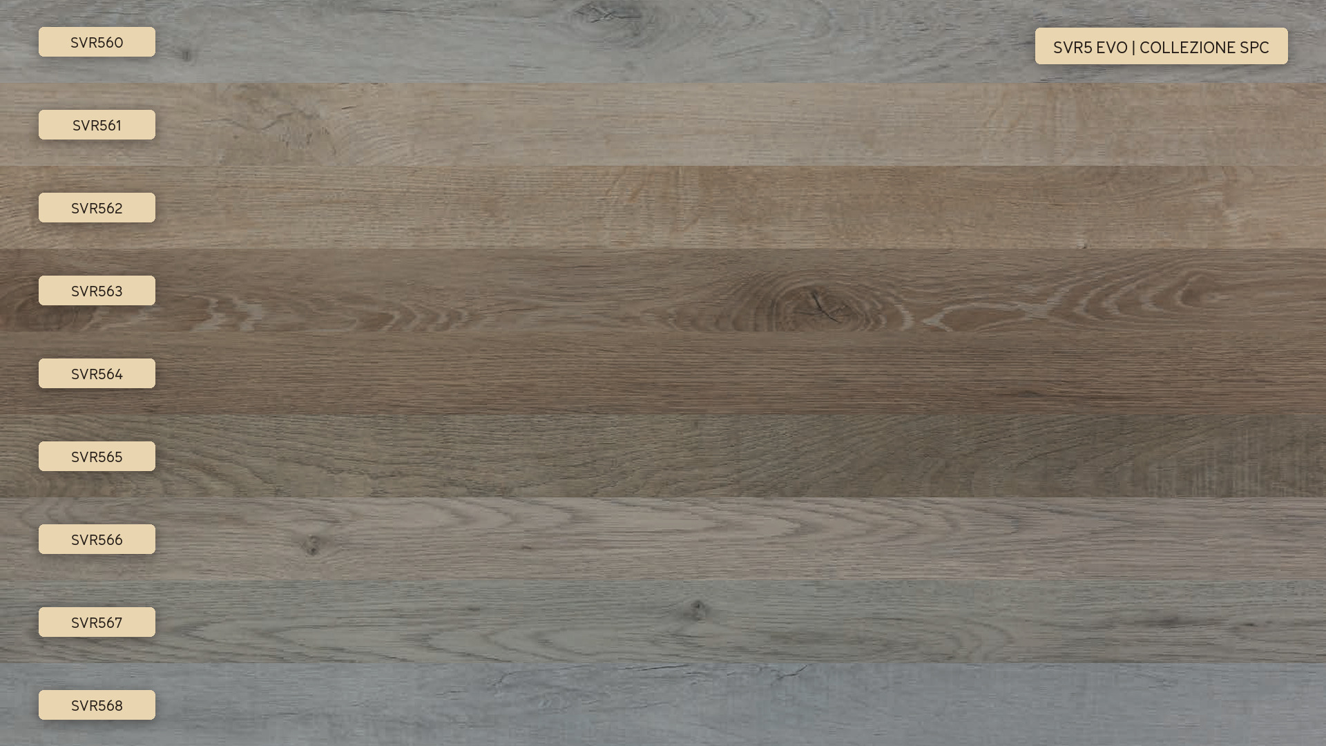 Collezione SPC SVR6 EVO, dieci colori rovere