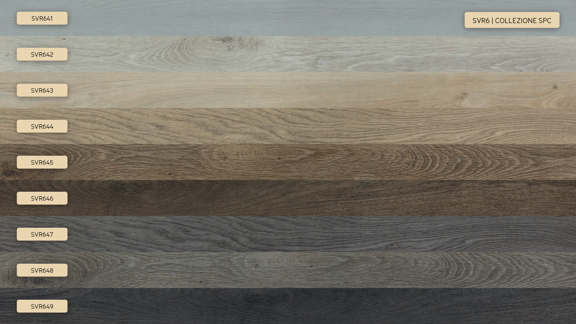Collezione SPC SVR6, nove colori rovere