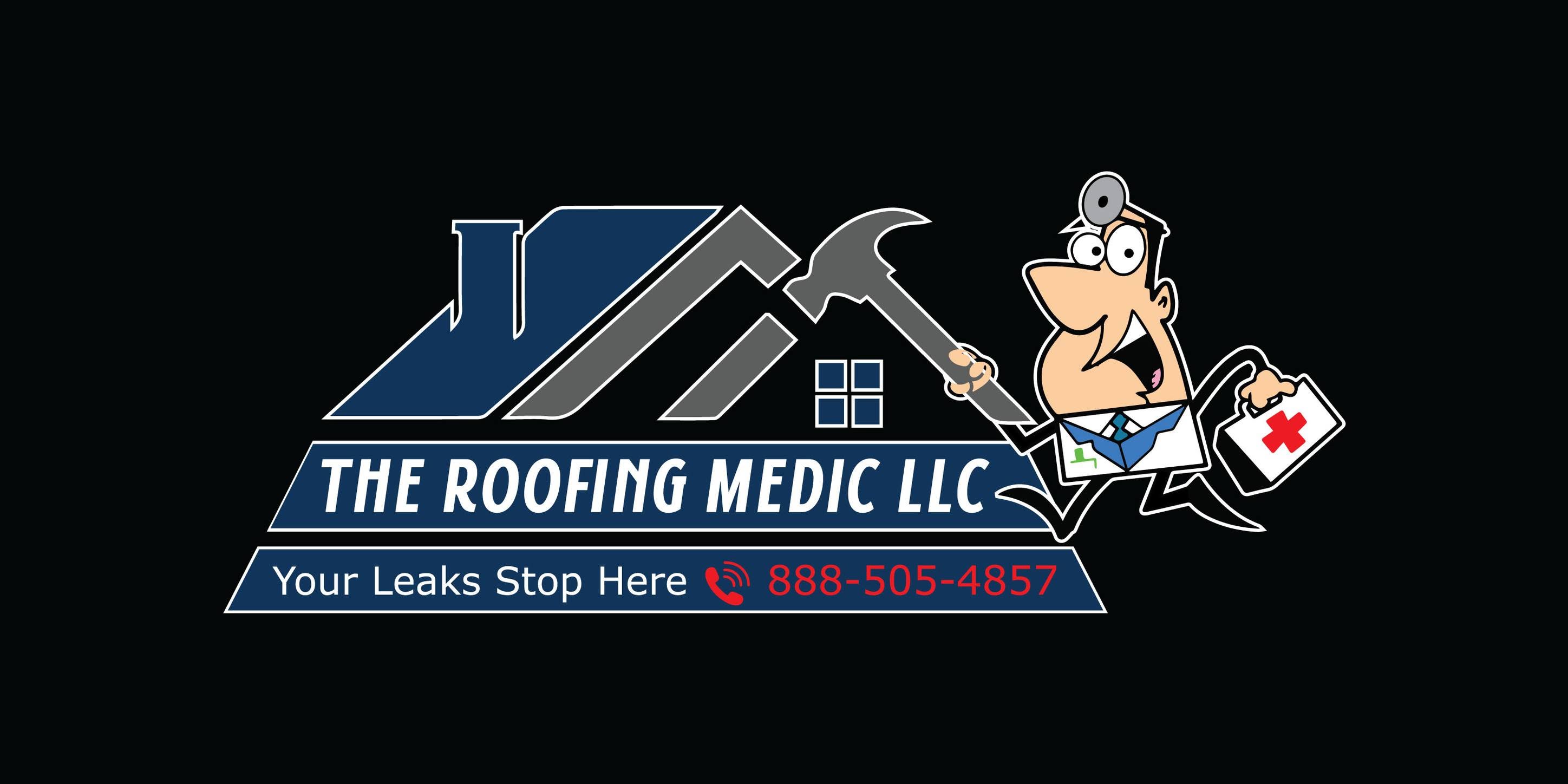 The Roofing Medic — Your Leaks Stop Here — 888-505-4857