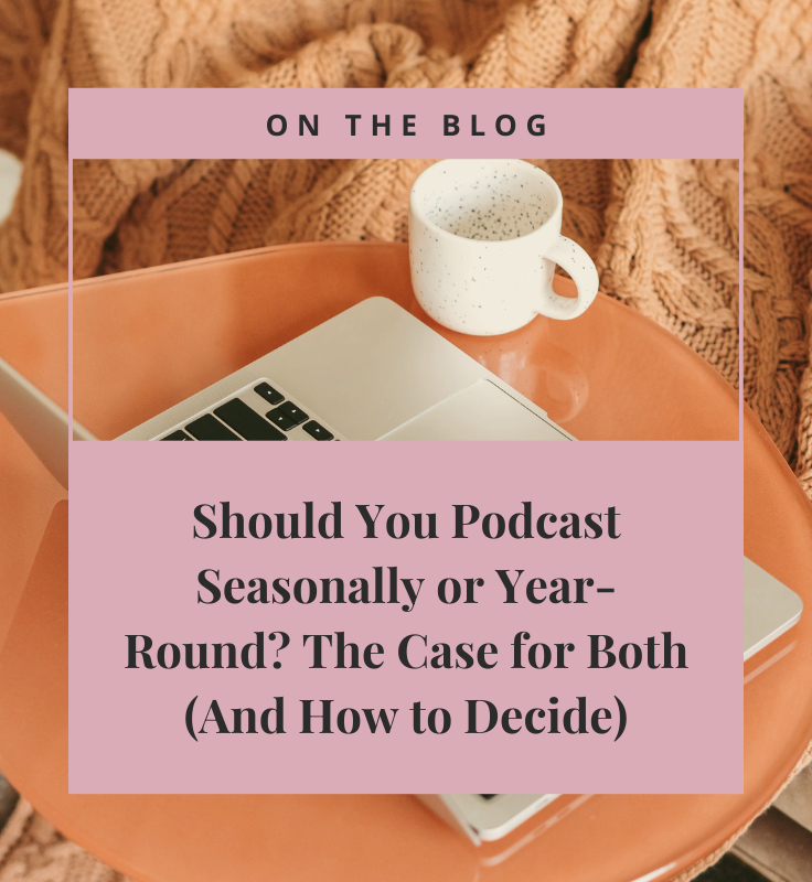 Should You Podcast Seasonally or Year-Round? The Case for Both (And How to Decide)