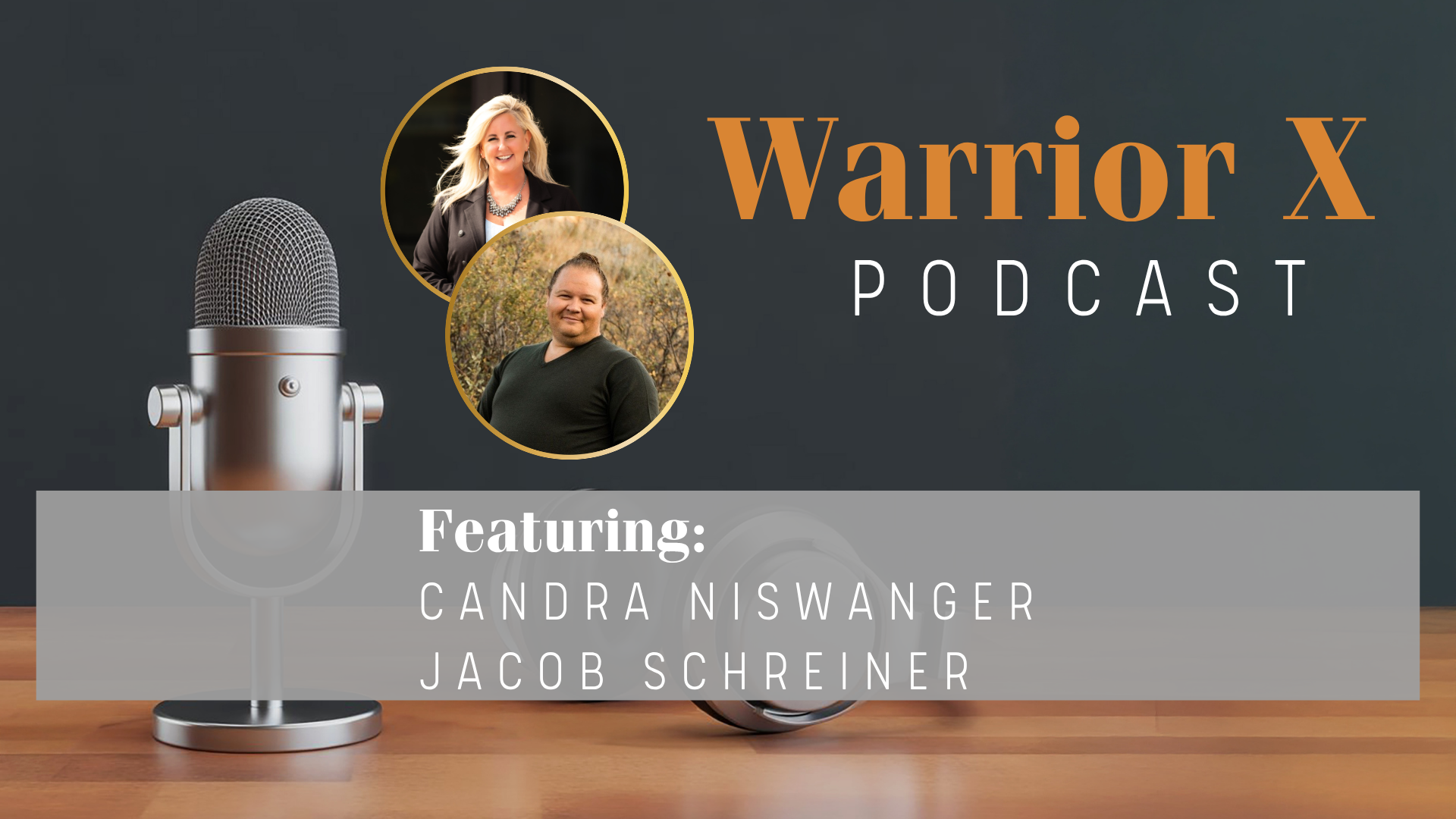 Warrior X Podcast featuring Jacob Schreiner