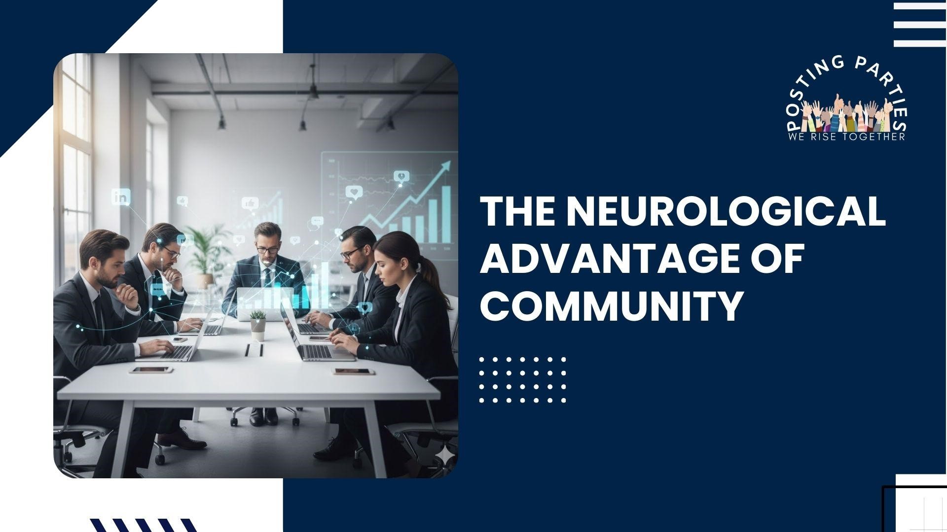 The Neurological Advantage of Community