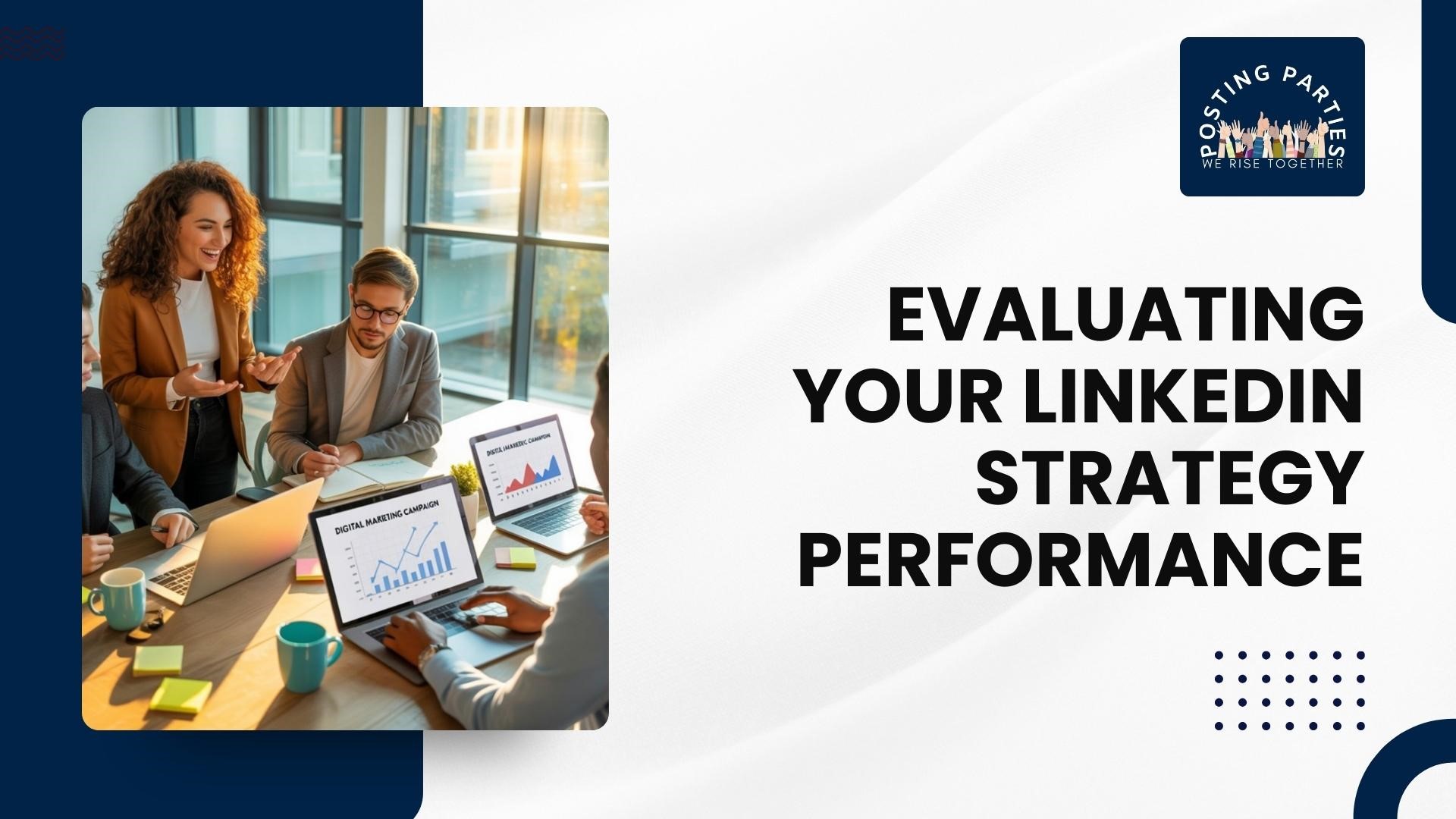 Evaluating Your LinkedIn Strategy Performance