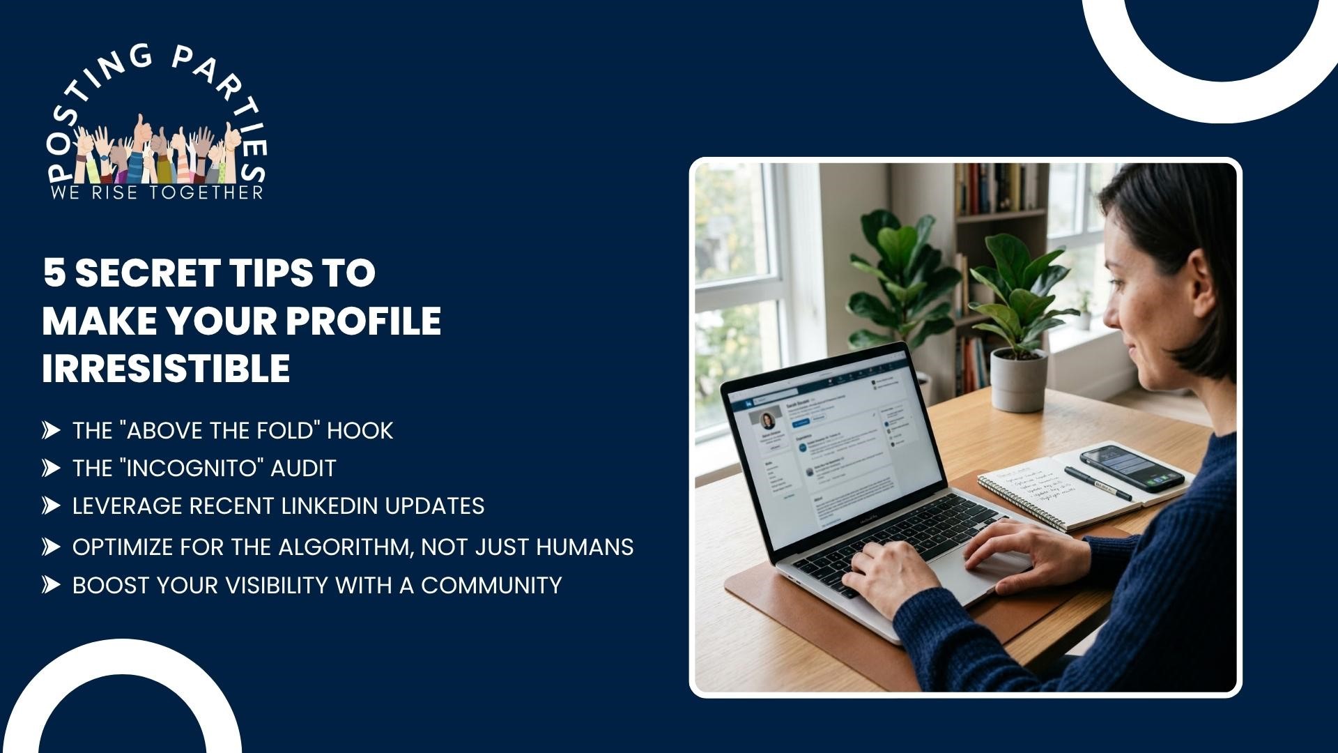 5 Secret Tips to Make Your Profile Irresistible