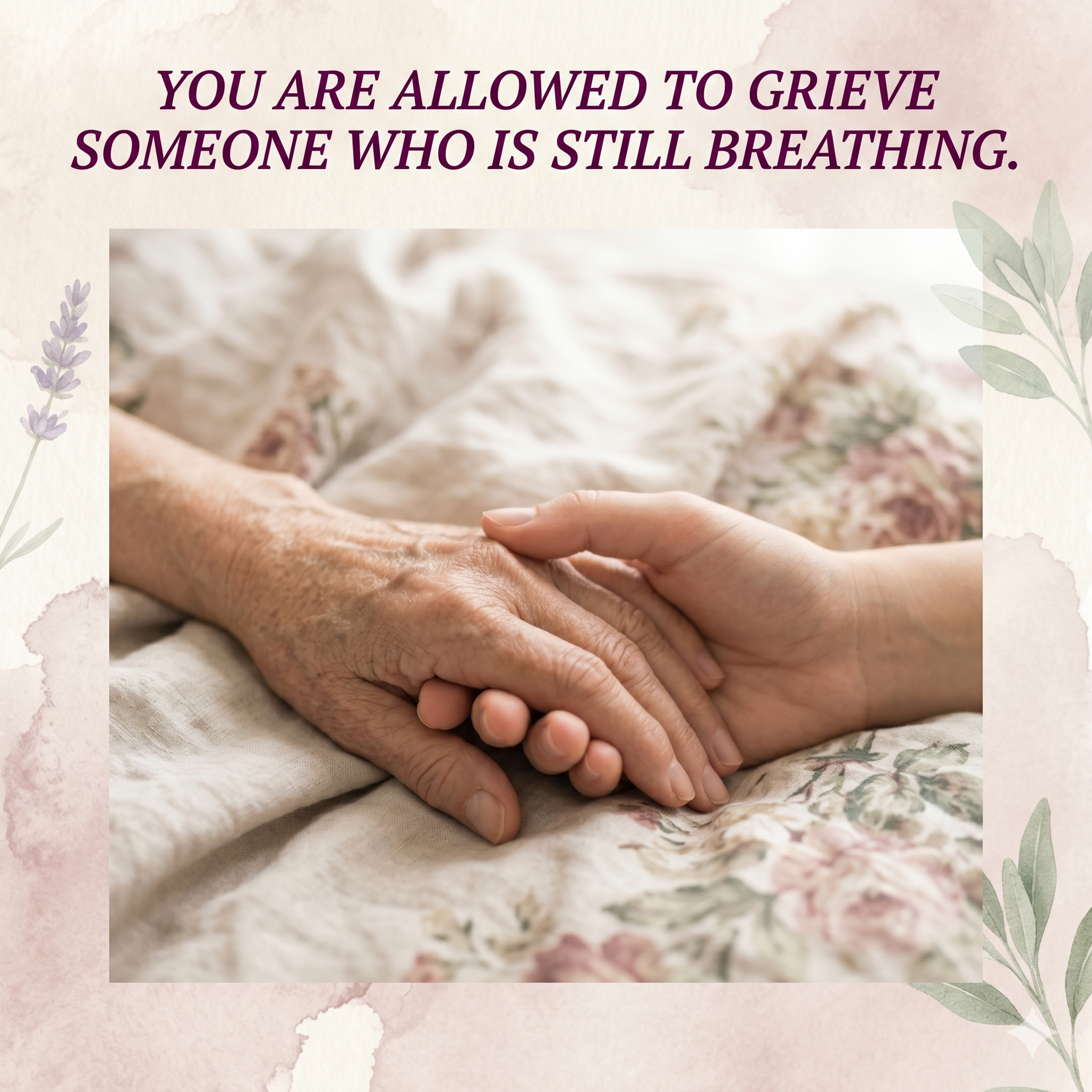 Two hands held together in tenderness — permission to grieve someone still alive