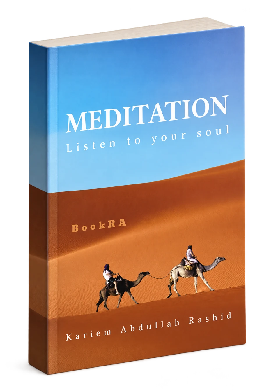 The paperback of Meditation: Listen to Your Soul by Kariem Abdullah Rashid