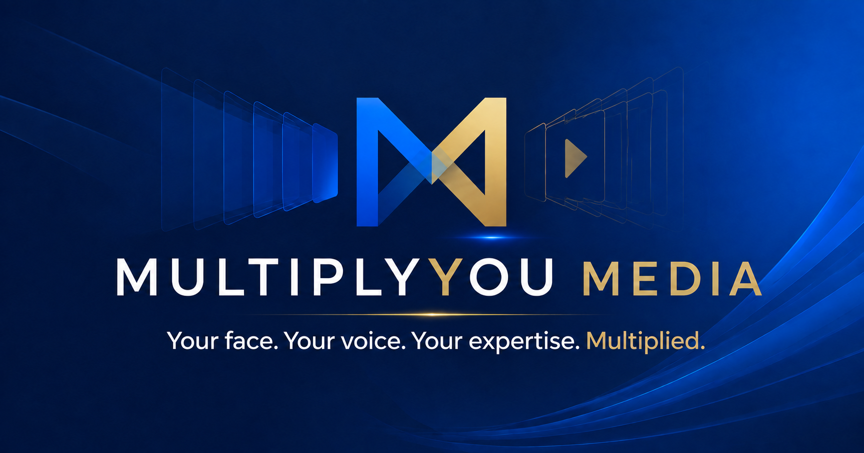 MultiplyYou Media — Your face. Your voice. Your expertise. Multiplied.