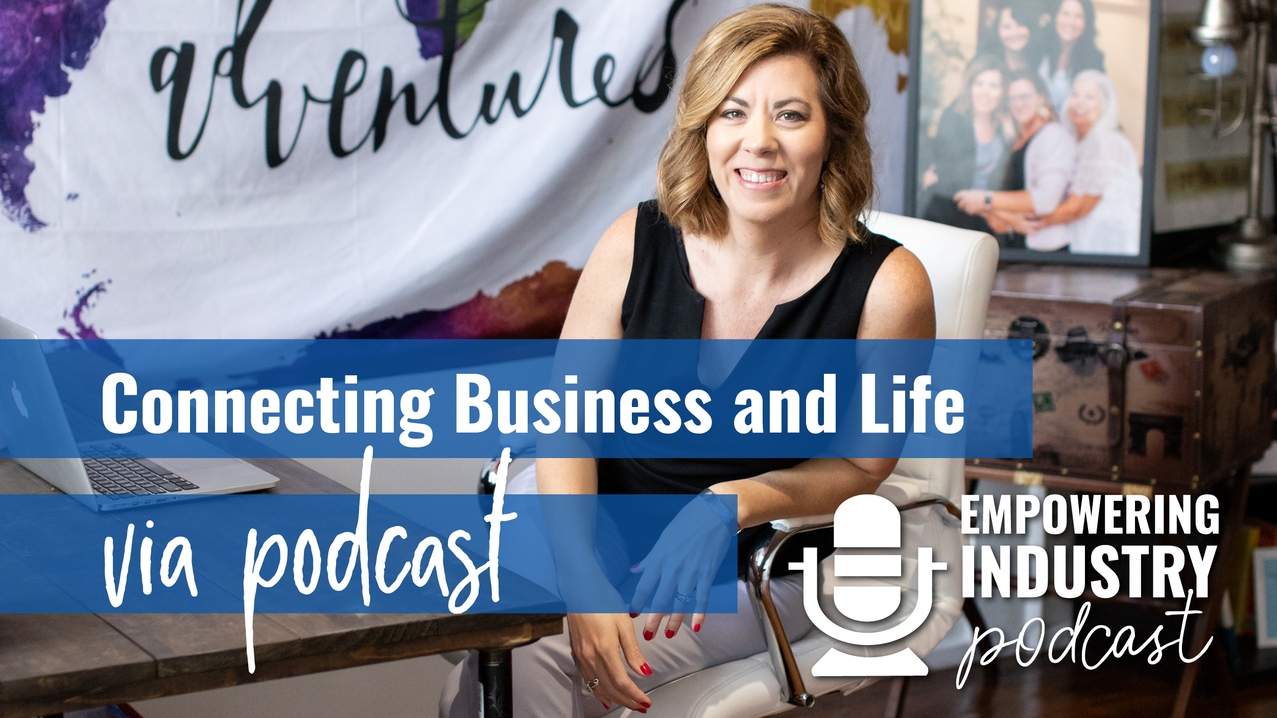 Connecting Business, Industry, and Life via Podcast