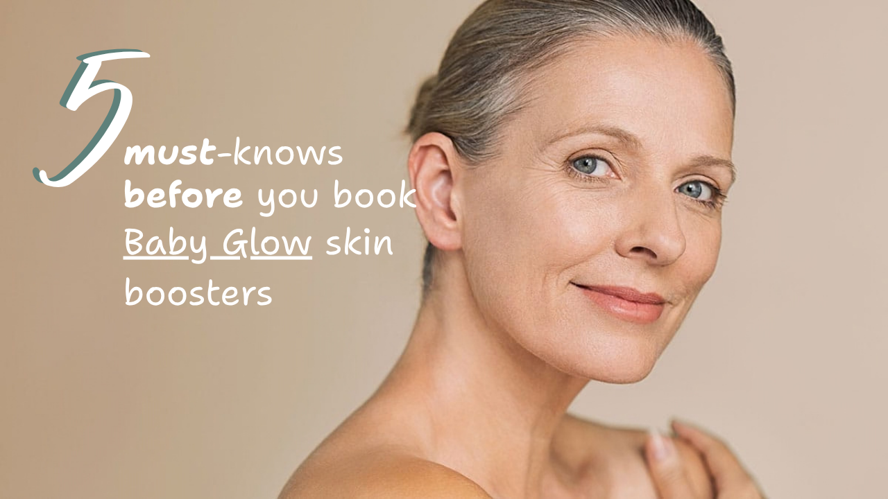 5 must-knows before you book Baby Glow skin boosters