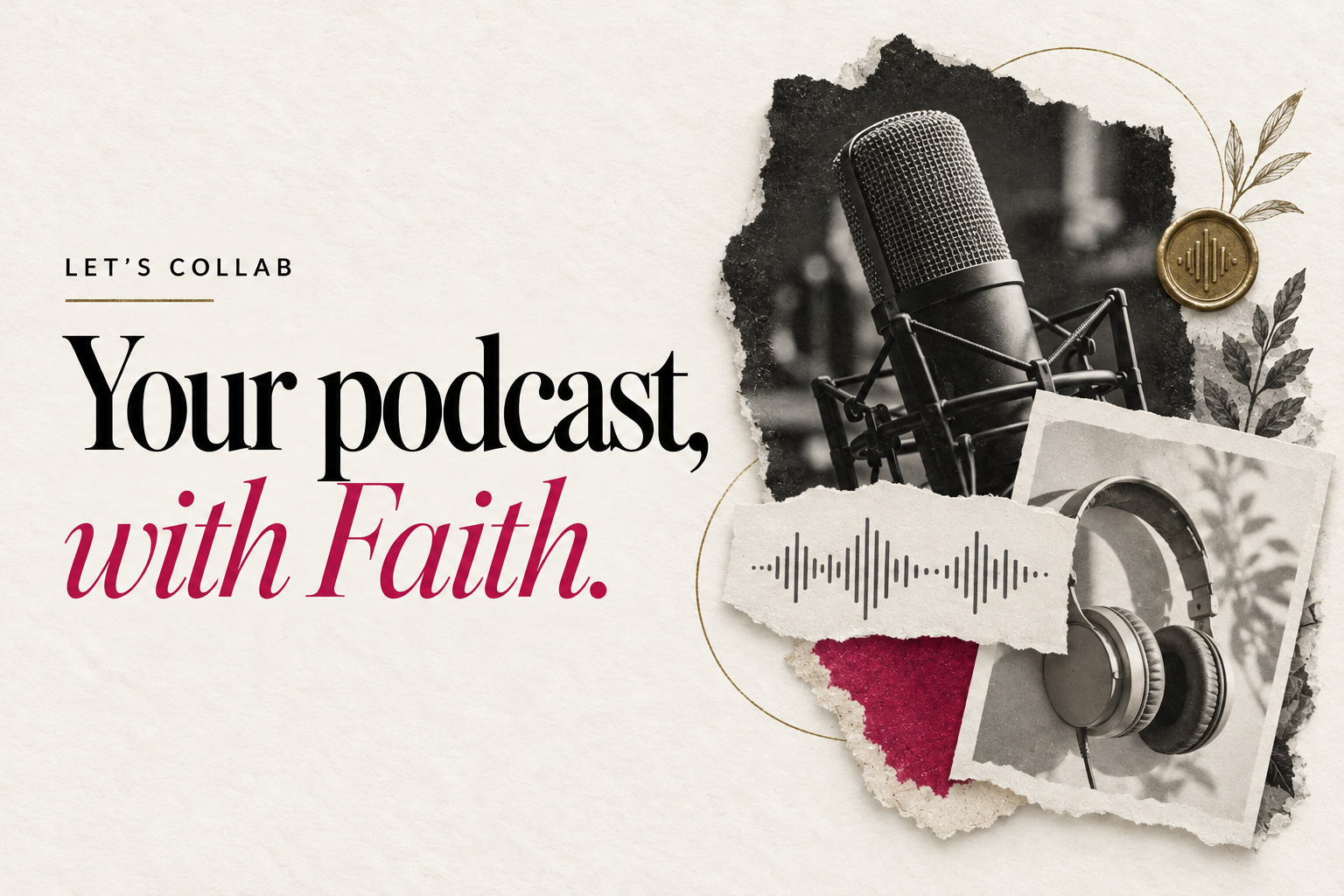 Your podcast, with Faith