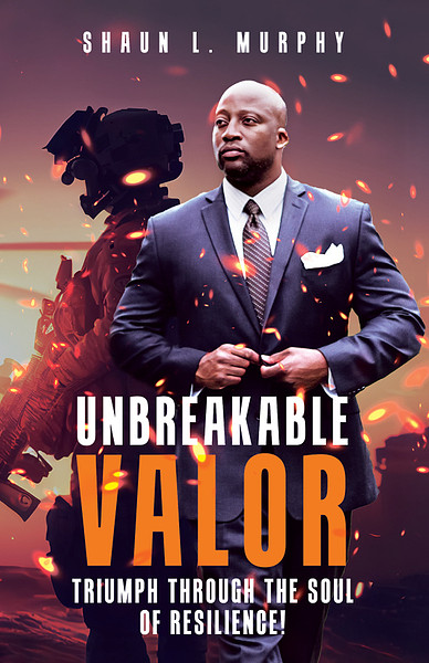 Order Unbreakable Valor - inspirational book by motivational speaker Shaun Murphy