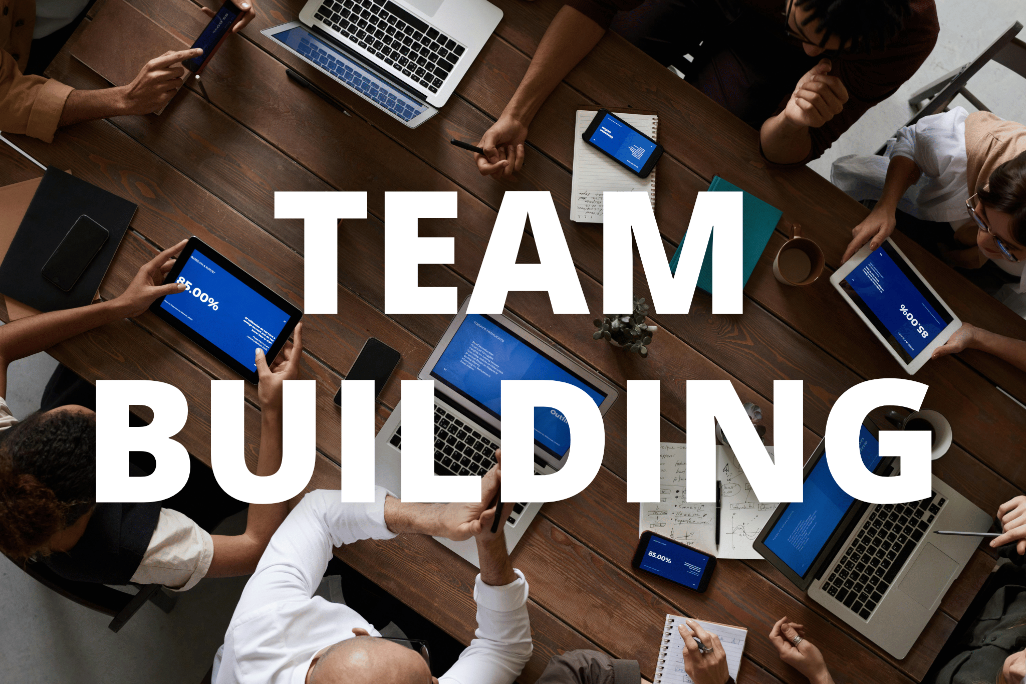 TEAM BUILDING