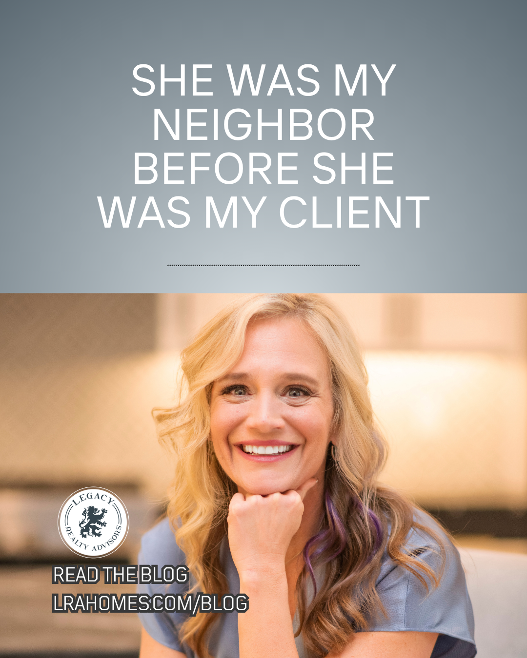 Legacy Realty Advisors social graphic with the headline She was my neighbor before she was my client, sharing Jennifer Mount's story of how door knocking in Tulsa launched her real estate career.