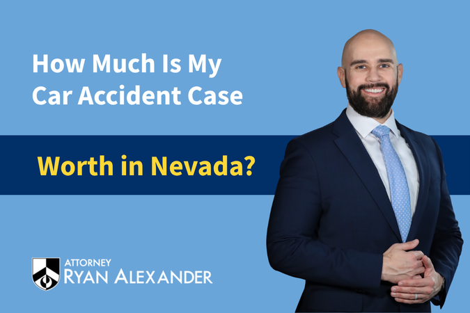 How Much Is My Car Accident Case Worth in Nevada?
