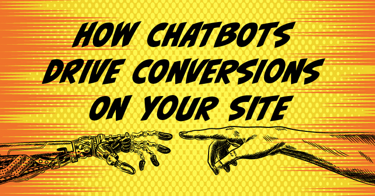 How Chatbots Drive Conversions on Your Site