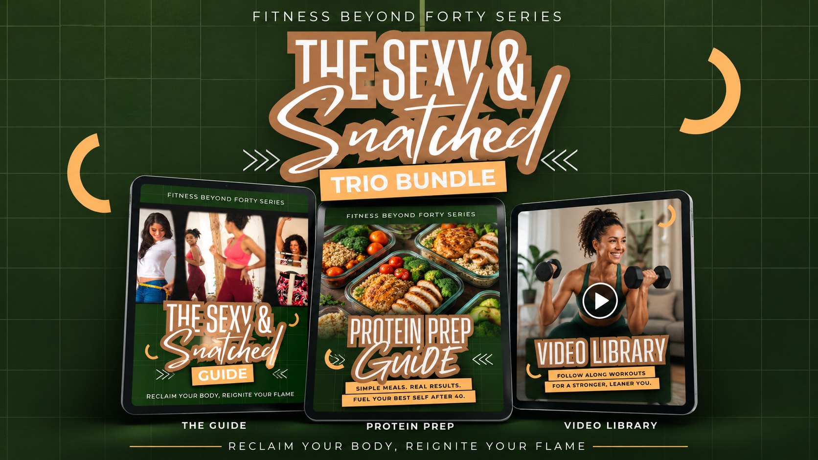 The Sexy and Snatched Trio Bundle: the Sexy and Snatched Guide, the Protein Prep Guide, and the Video Library