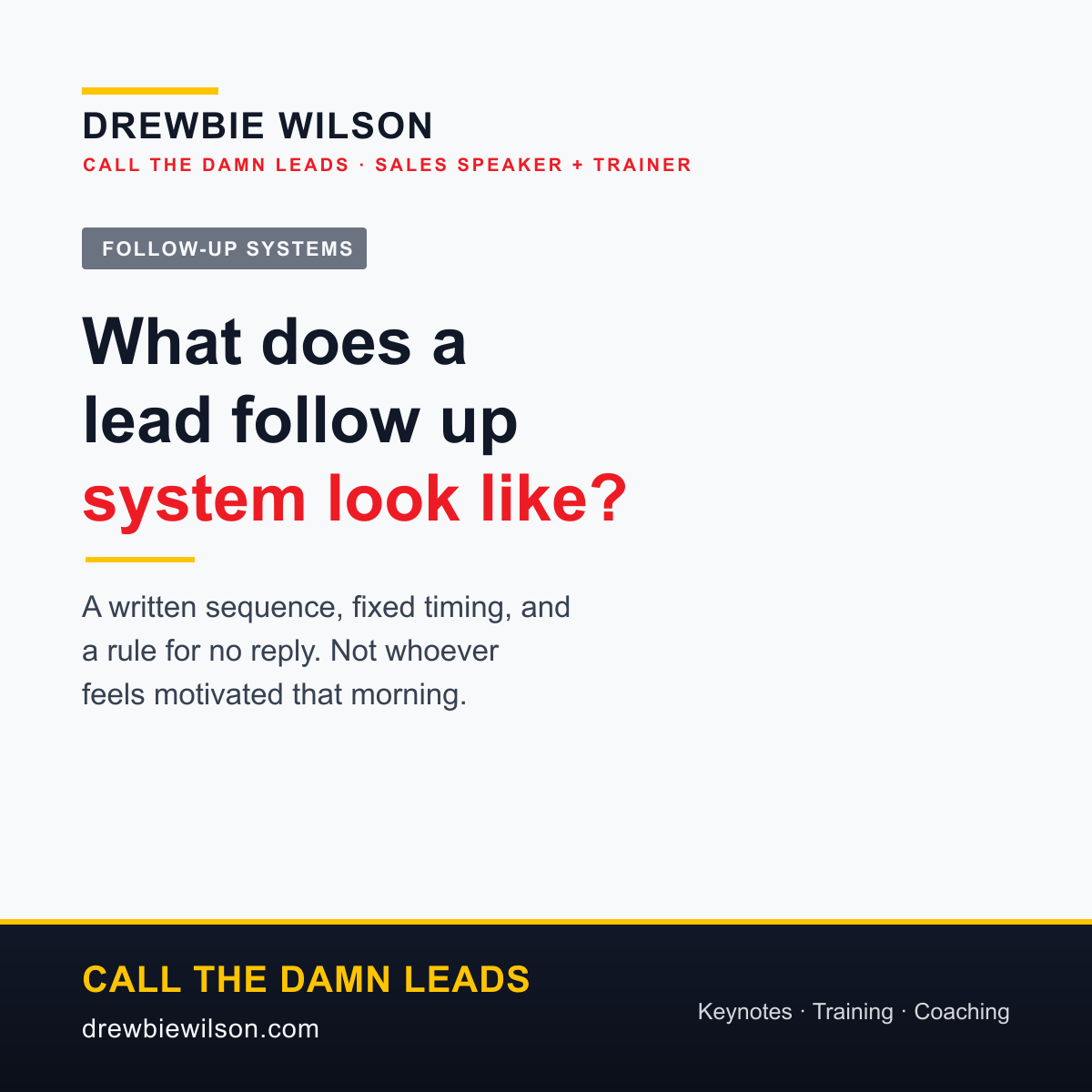Call The Damn Leads card reading: what does a lead follow up system look like? A written sequence, fixed timing, and a rule for no reply.