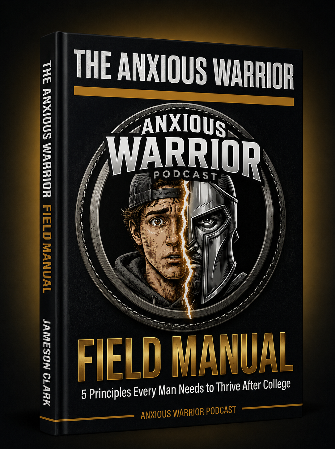 The Anxious Warrior Field Manual