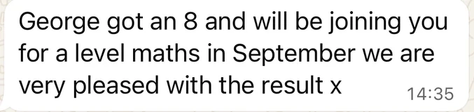 WhatsApp message from a parent: George &middot; results day