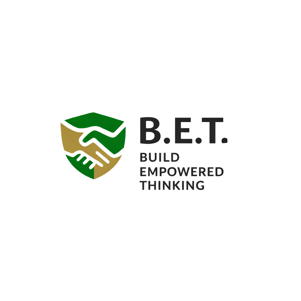 B.E.T. Build Empowered Thinking