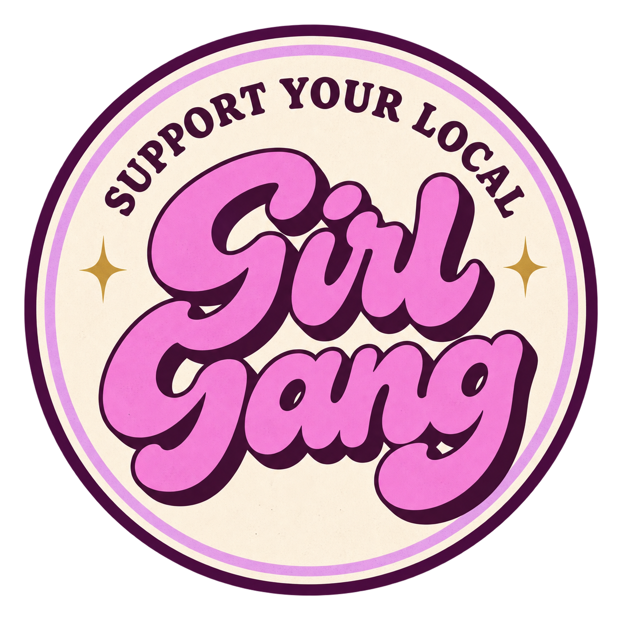 Support your local Girl Gang
