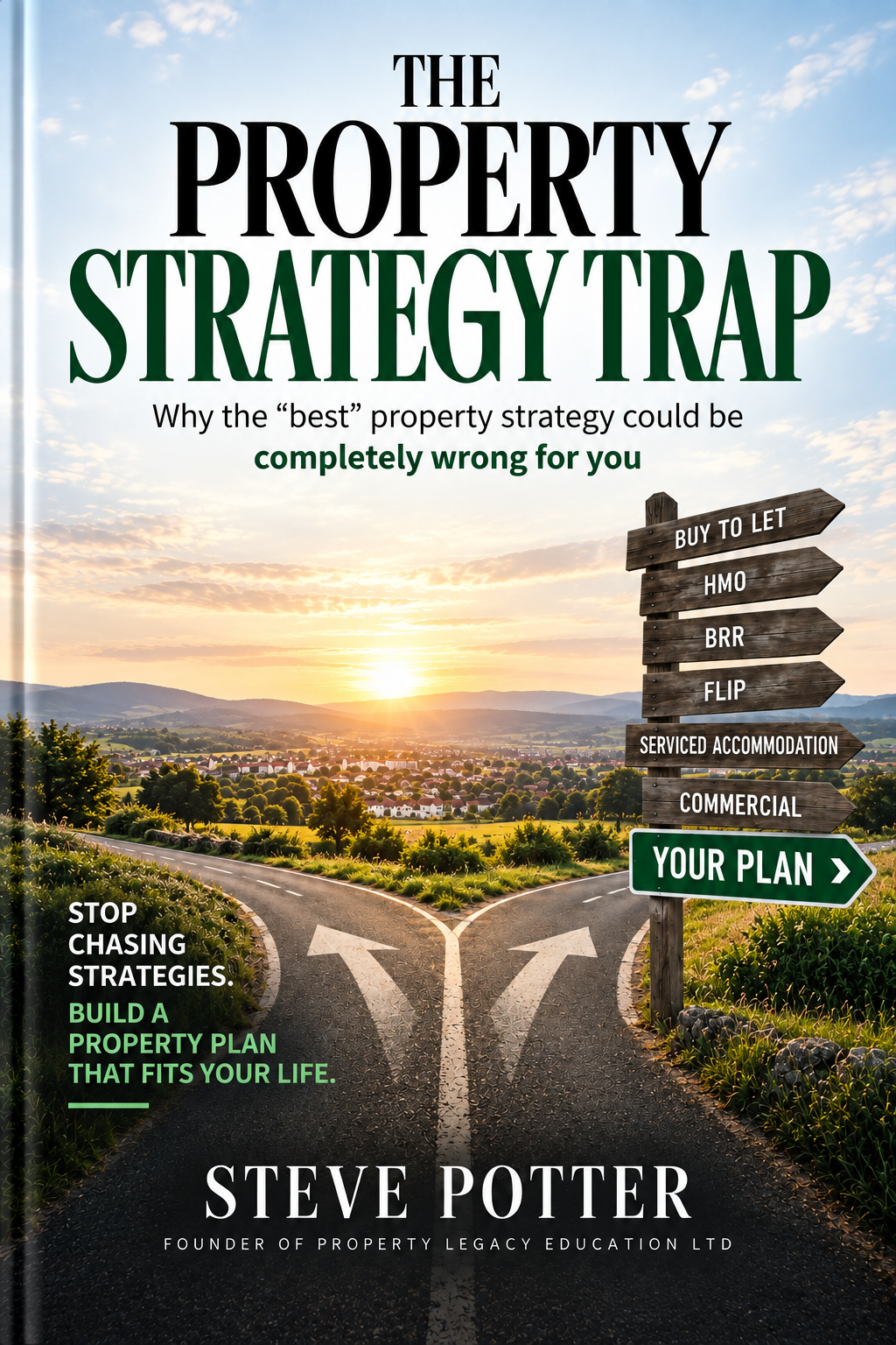 The Property Strategy Trap by Steve Potter