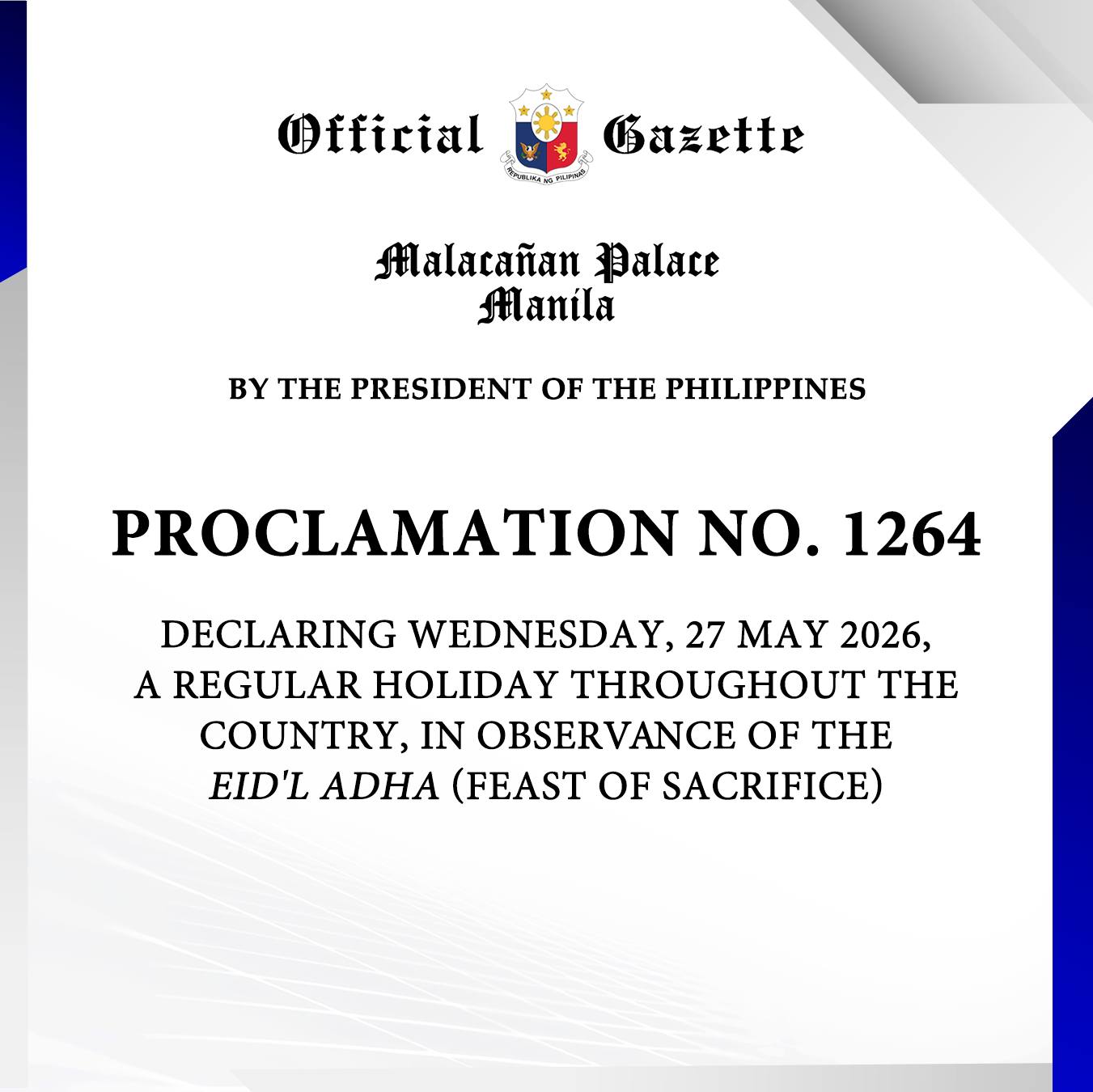 Declaring Wednesday, 27 May 2026, a Regular Holiday Throughout the Country, in observance of Eid'l Adha (Feast of Sacrifice)