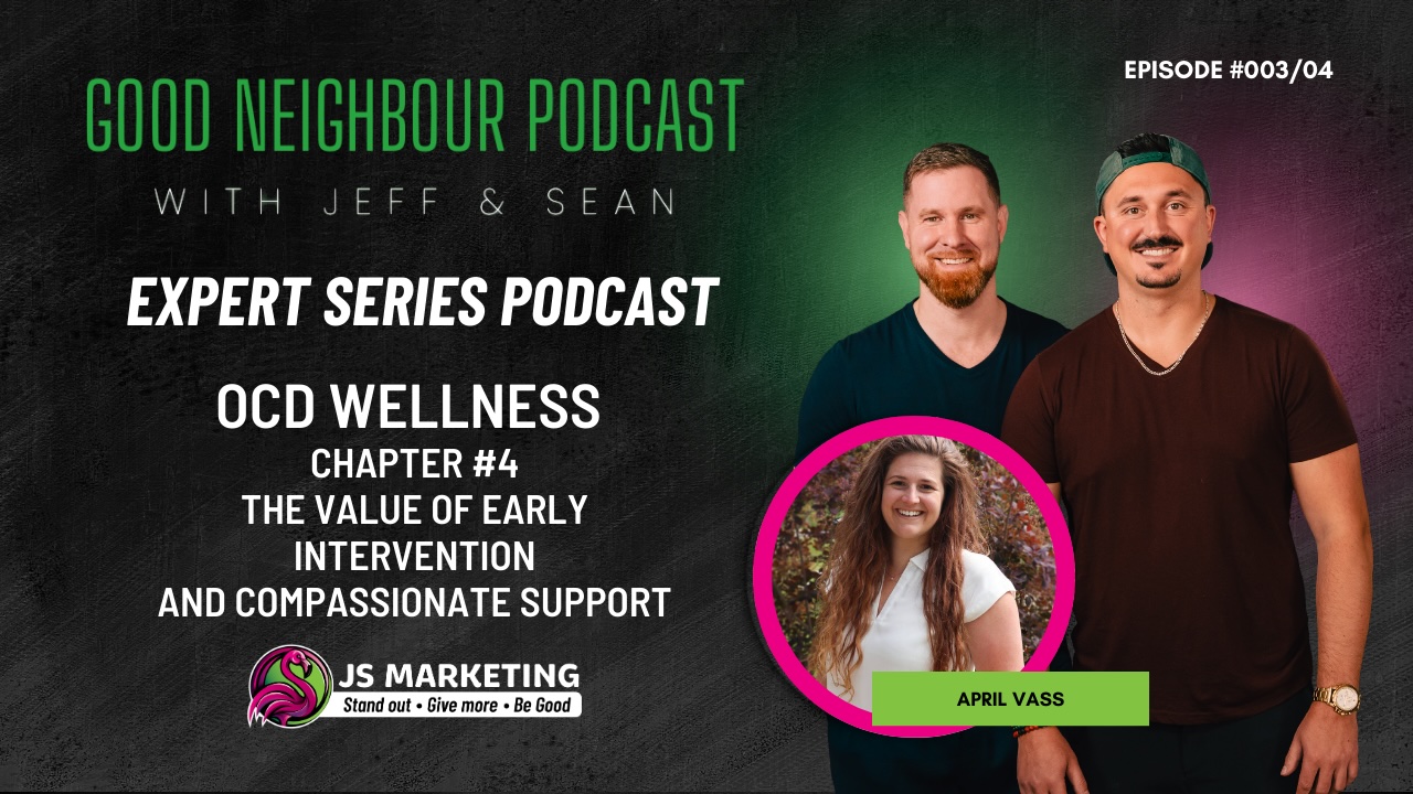 OCD Wellness - Expert Series |Ep3| Chapter # 4 :The Value of Early Intervention & Compassionate Support