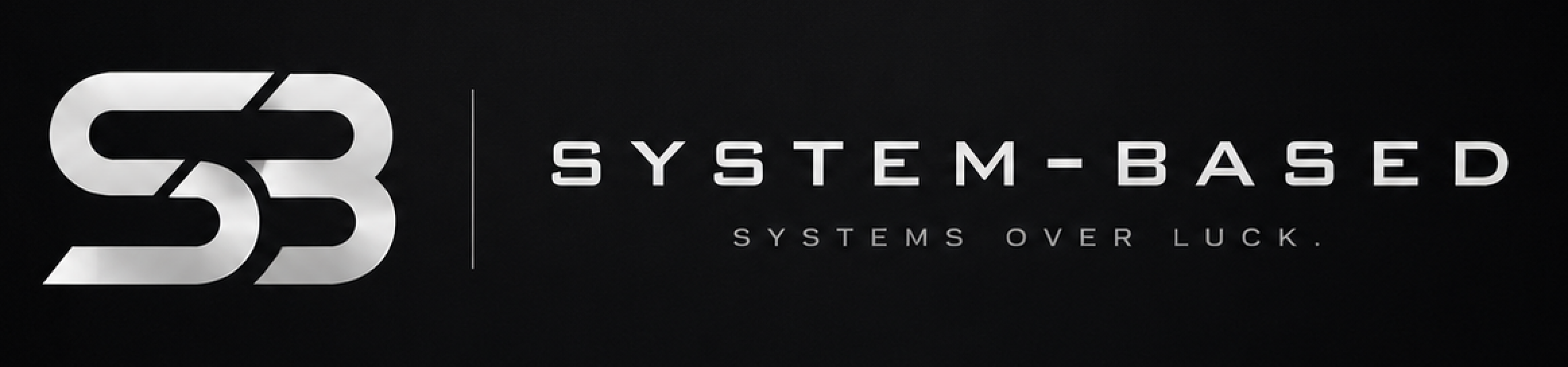 System-Based — Systems Over Luck