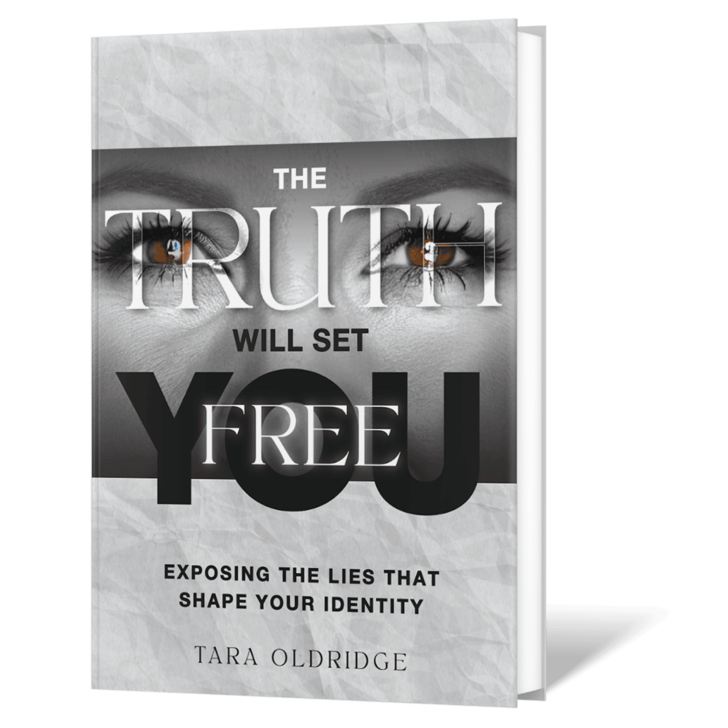 The Truth Will Set You Free Tara Oldridge Book